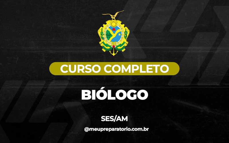 Biólogo - Amazonas (SES)
