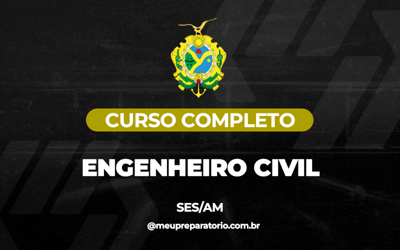 Engenheiro Civil - Amazonas (SES)