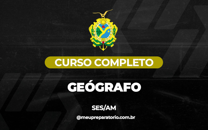 Geógrafo - Amazonas (SES)