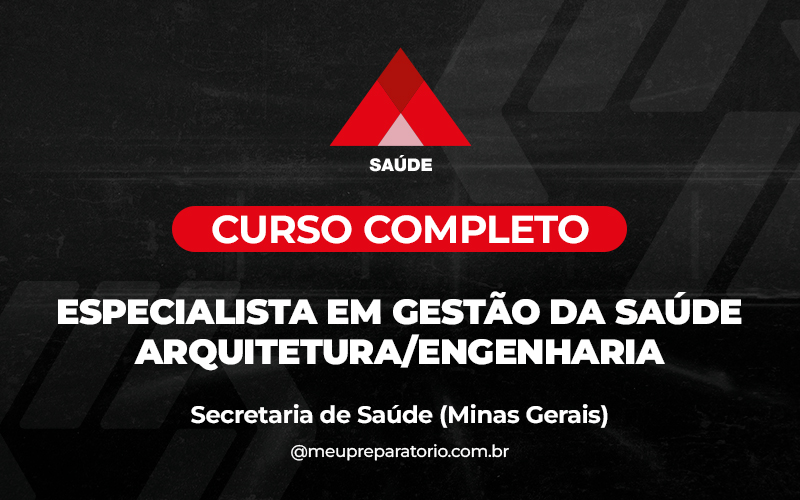 Especialista em Gestão da Saúde: Arquitetura/Engenharia - Minas Gerais (MG) - SES