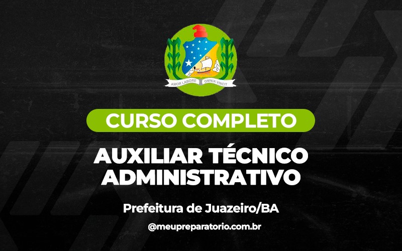 Auxiliar Técnico Administrativo - Juazeiro (BA)