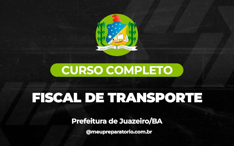 Fiscal de Transporte - Juazeiro (BA)