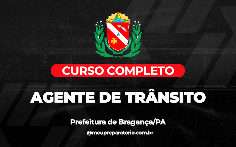 Agente de Trânsito - Bragança (PA)