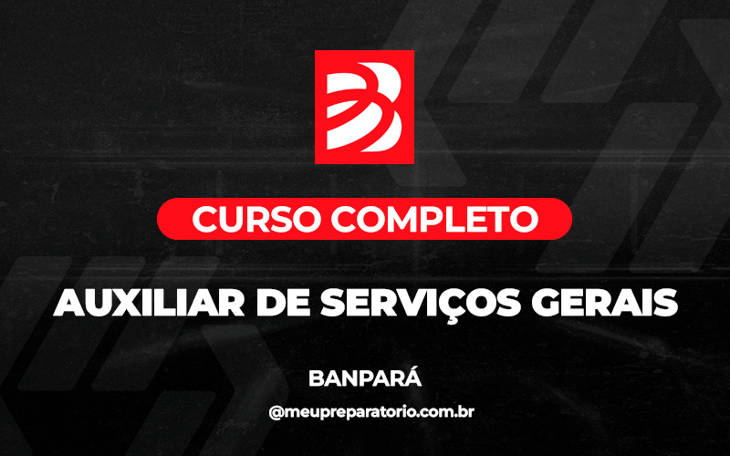 Auxiliar de Serviços Gerais - Banpará
