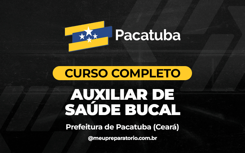 Auxiliar de Saúde Bucal - Pacatuba (CE)