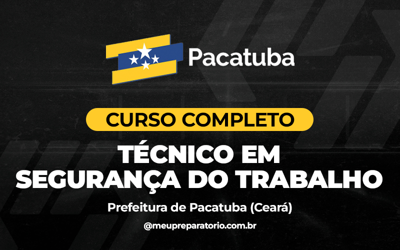 Técnico de Segurança do Trabalho - Pacatuba (CE)