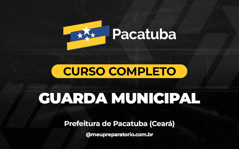 Guarda Municipal - Pacatuba (CE)