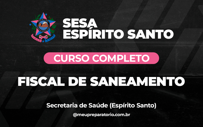 Fiscal de Saneamento - Espírito Santo - SESA (Saúde)