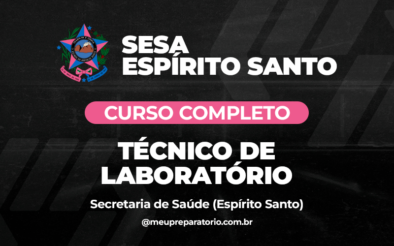 Técnico de Laboratório - Espírito Santo - SESA (Saúde)