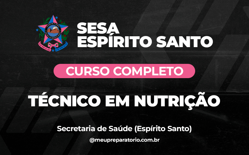 Técnico em Nutrição - Espírito Santo - SESA (Saúde)