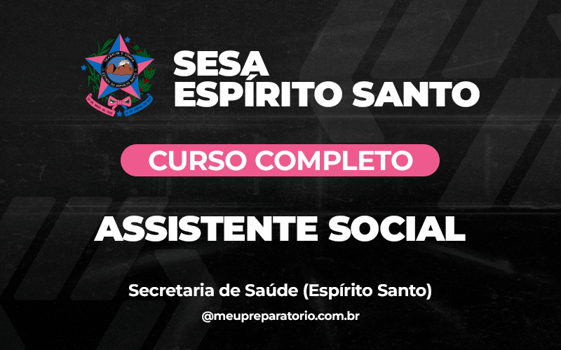 Assistente Social - Espírito Santo - SESA (Saúde)