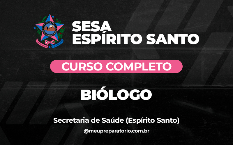 Biólogo - Espírito Santo - SESA (Saúde)