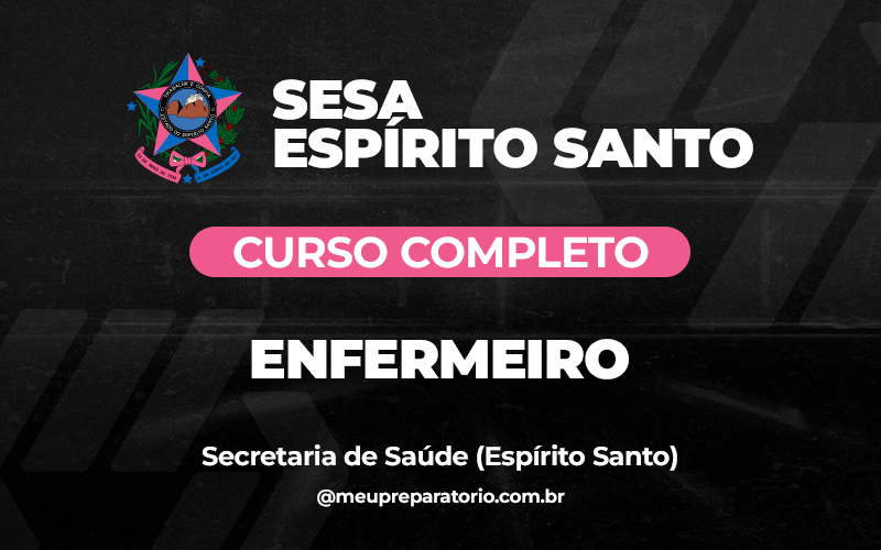 Enfermeiro - Espírito Santo - SESA (Saúde)