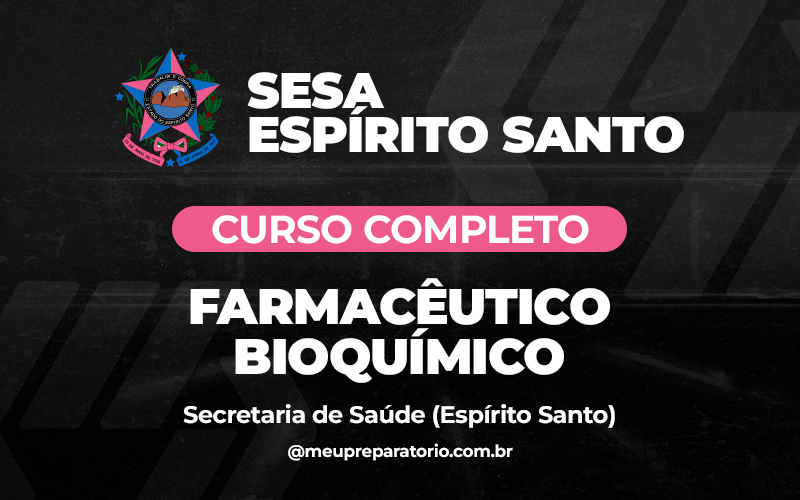 Farmacêutico Bioquímico - Espírito Santo - SESA (Saúde)
