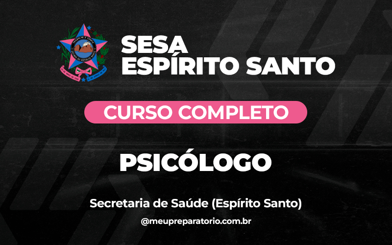 Psicólogo - Espírito Santo - SESA (Saúde)