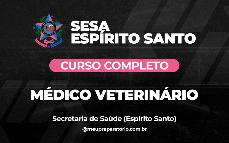 Médico Veterinário - Espírito Santo - SESA (Saúde)